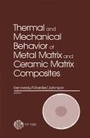 Thermal and mechanical behavior of metal matrix and ceramic matrix composites