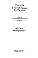 The men I have chosen for fathers