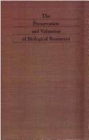 The Preservation and valuation of biological resources