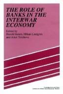 The Role of banks in the interwar economy