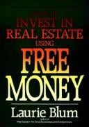 How to invest in real estate using free money