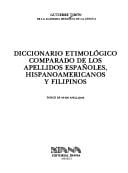 Diccionario etimológico comparado de los apellidos españoles, hispanoamericanos y filipinos