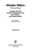"Bruder Hitler" (Thomas Mann): Autoren des Exils und des Widerstands sehen den "Führer" des Dritten Reiches (Heyne Sachbuch) (German Edition)