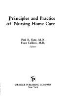 Principles and practice of nursing home care