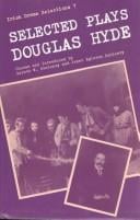 Selected plays of Douglas Hyde