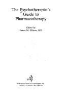 The Psychotherapist's guide to pharmacotherapy
