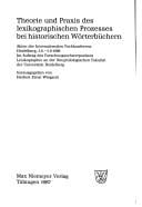 Theorie und Praxis des lexikographischen Prozesses bei historischen Wörterbüchern