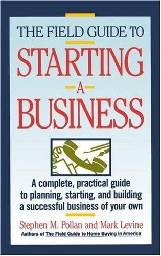 The field guide to starting a business