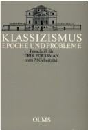 Klassizismus: Epoche und Probleme : Festschrift für Erik Forssman zum 70. Geburtstag (German Edition)