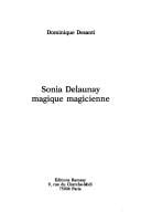 Sonia Delaunay, magique magicienne