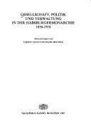 Gesellschaft, Politik und Verwaltung in der Habsburgermonarchie, 1830-1918