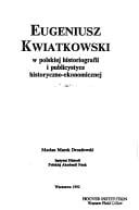Eugeniusz Kwiatkowski, w polskiej historiografii i publicystyce historyczno-ekonomicznej