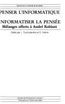 Penser l'informatique, informatiser la pensée