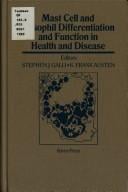 Mast cell and basophil differentiation and function in health and disease