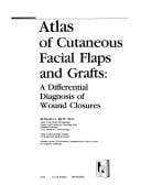 Atlas of cutaneous facial flaps and grafts
