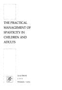 The Practical management of spasticity in children and adults