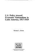 U.S. policy toward economic nationalism in Latin America, 1917-1929