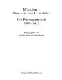 München, Musenstadt mit Hinterhöfen: Die Prinzregentenzeit 1886-1912 (German Edition)
