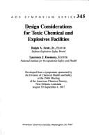 Design considerations for toxic chemical and explosives facilities