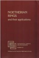 Noetherian rings and their applications