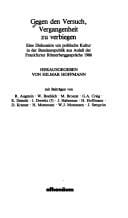 Gegen den Versuch, Vergangenheit zu verbiegen