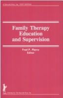 Family therapy education and supervision