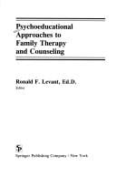 Psychoeducational approaches to family therapy and counseling
