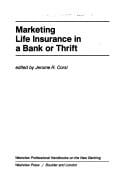 Marketing life insurance in a bank or thrift