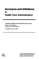 Acronyms and initialisms in health care administration