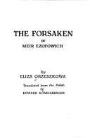 The forsaken, or, Meir Ezofowich
