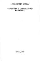 Conquista y colonización en México
