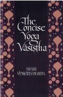 The concise Yoga Vāsiṣṭha