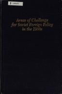 Areas of challenge for Soviet foreign policy in the 1980s