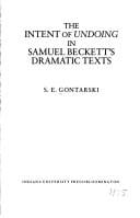 The intent of undoing in Samuel Beckett's dramatic texts