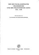 Die Deutschlandpolitik Frankreichs und die Französische Zone, 1945-1949