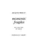 Moments fragiles