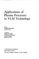 Applications of plasma processes to VLSI technology