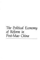The Political Economy of Reform in Post-Mao China (Harvard Contemporary China Series, Vol 2)