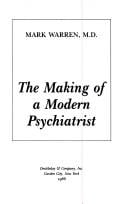 The making of a modern psychiatrist