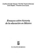 Ensayos sobre historia de la educación en México