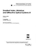 Gradient index, miniature, and diffractive optical systems III