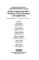 Surface engineering 2002--synthesis, characterization and applications