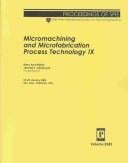 Micromachining and microfabrication process technology IX