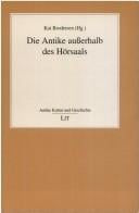 Antike Kultur und Geschichte, Bd. 4: Die Antike ausserhalb des H orsaals