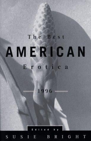 The Best American Erotica 1996 (Best American Erotica)