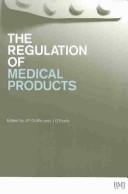 The regulation of medical products