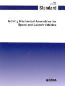 Moving mechanical assemblies for space and launch vehicles