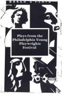 Plays from the Philadelphia Young Playwrights Festival