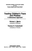 Treating children's fears and phobias: a behavioral approach