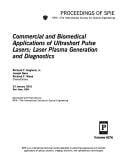 Commercial and biomedical applications of ultrashort pulse lasers; laser plasma generation and diagnostics